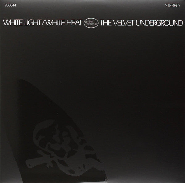 VELVET UNDERGROUND - WHITE LIGHT / WHITE HEAT