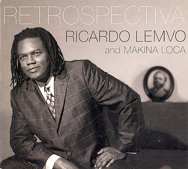 LEMVO,RICARDO & MAKINA LOCA - RETROSPECTIVA