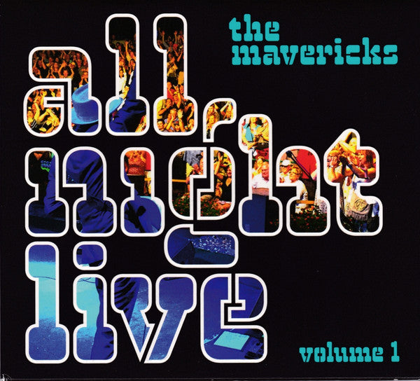 MAVERICKS - ALL NIGHT LIVE VOL.1