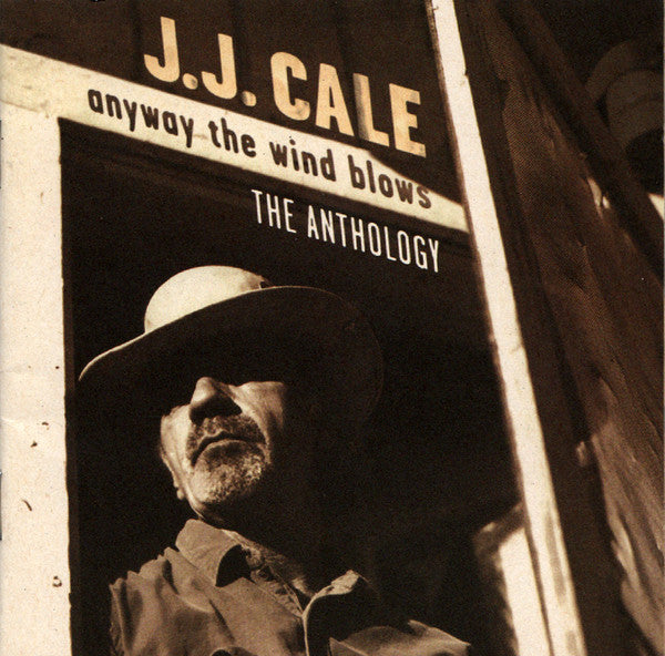 CALE,J.J. - ANYWAY WIND BLOWS: ANTHOLOGY