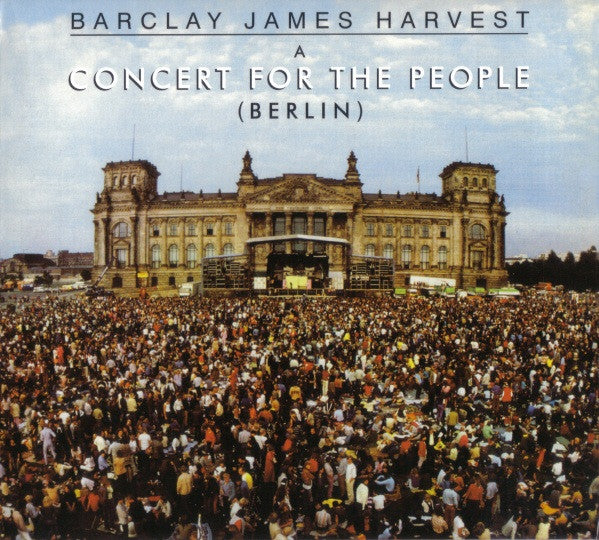BARCLAY JAMES HARVEST - CONCERT FOR THE PEOPLE: BERLIN