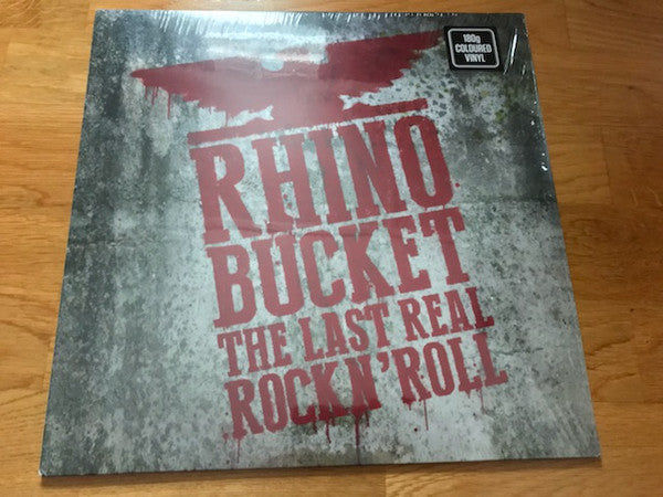 RHINO BUCKET - LAST REAL ROCK N'ROLL