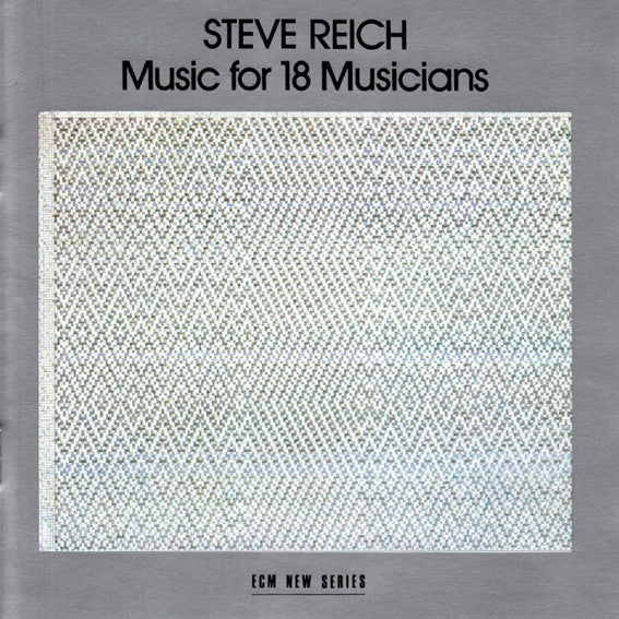 REICH STEVE - MUSIC FOR 18 MUSICIANS