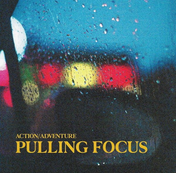 ACTION/ADVENTURE - PULLING FOCUS