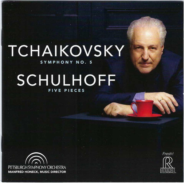 PITTSBURGH SYMPHONY ORCHESTRA - TCHAIKOVSKY: SYMPHONY NO. 5; SCHULHOFF: FIVE PIECES FOR STRING QUARTET