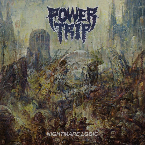 POWER TRIP - NIGHTMARE LOGIC