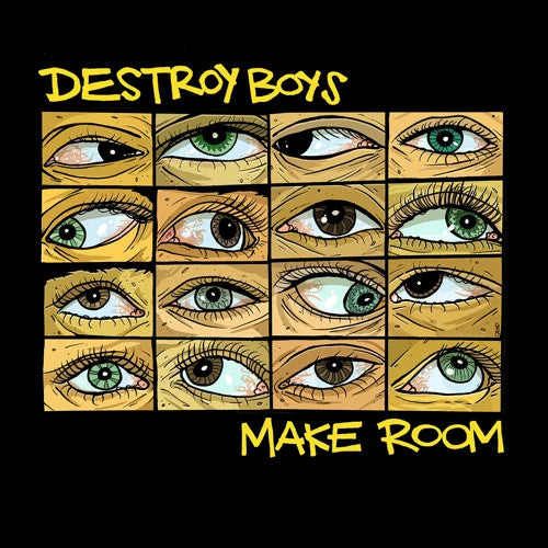 DESTROY BOYS - MAKE ROOM