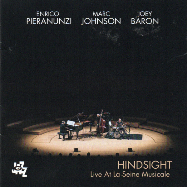 PIERANUNZI ENRICO / JOHNSON/BARON - HINDSIGHT: LIVE AT LA SEINE MUSICALE