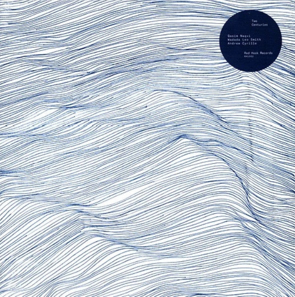 NAQVI,QASIM; WADADA LEO SMITH & ANDREW CYRILLE - TWO CENTURIES (CLEAR VINYL)