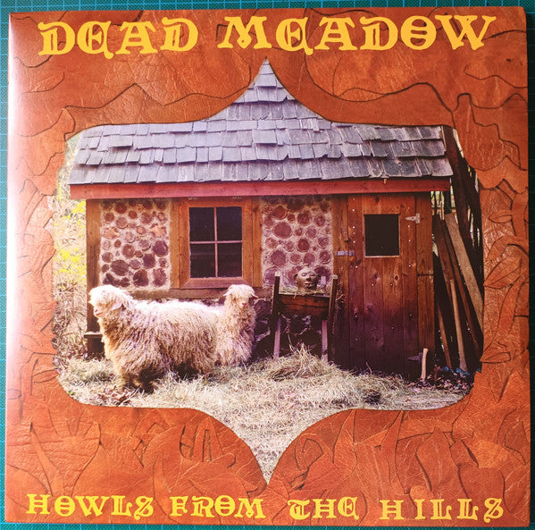 DEAD MEADOW - HOWLS FROM THE HILLS (IMPORT)