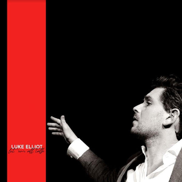 ELLIOT,LUKE - LET ‘EM ALL TALK