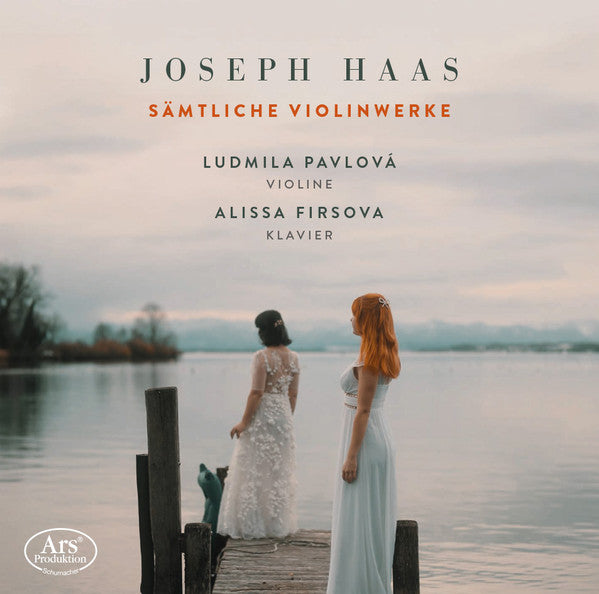 PAVLOVA,LUDMILA / ALISSA FIRSOVA - JOSEPH HASS: THE VIOLIN WORKS
