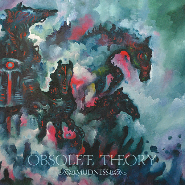 OBSOLETE THEORY - MUDNESS
