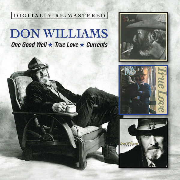 WILLIAMS,DON - ONE GOOD WELL / TRUE LOVE / CURENTS (REMASTERED)