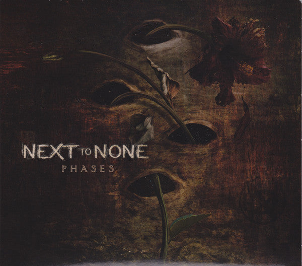 NEXT TO NONE - PHASES