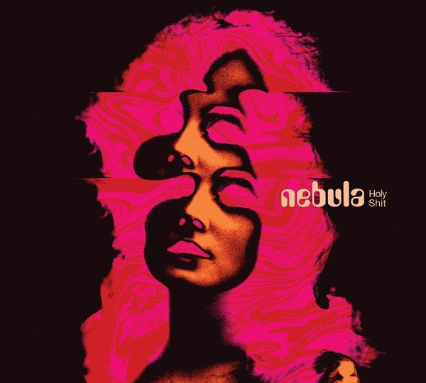 NEBULA - HOLY SHIT