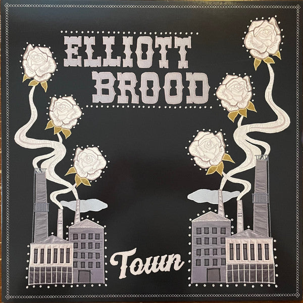 ELLIOTT BROOD - TOWN