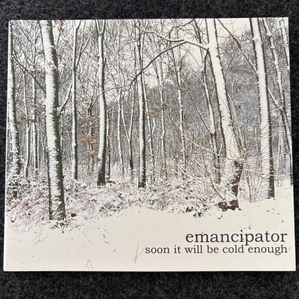 EMANCIPATOR - SOON IT WILL BE COLD ENOUGH