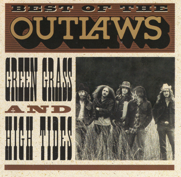 OUTLAWS - BEST OF: GREEN GRASS & HIGH TIDES