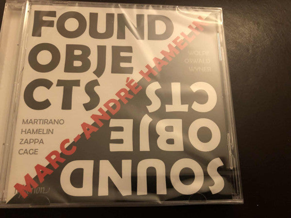HAMELIN MARC-ANDRE - FOUND OBJECTS/SOUND OBJECTS