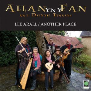ALLAN YN Y FAN + DELYTH JENKIN - LLE ARALL/ANOTHER PLACE
