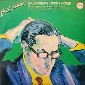 EVANS BILL - CALIFORNIA HERE I COME (VERVE VAULT SERIES) (180G/2LP)