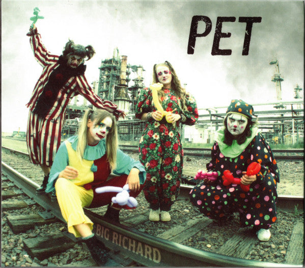 BIG RICHARD - PET