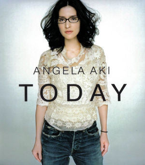 ANGELA AKI - TODAY