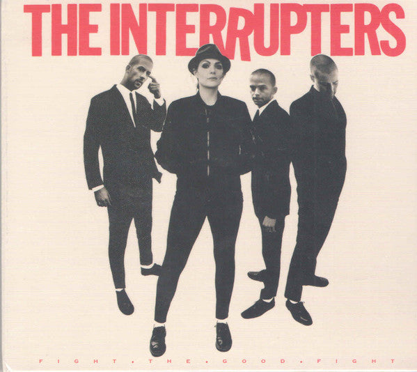 INTERRUPTERS - FIGHT THE GOOD FIGHT