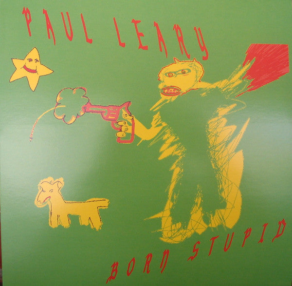 LEARY,PAUL - BORN STUPID (YELLOW VINYL)