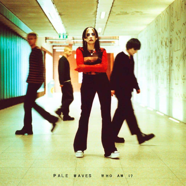 PALE WAVES - WHO AM I?
