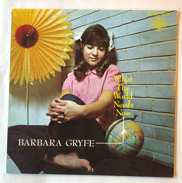 GRYFE,BARBARA - WHAT THE WORLD NEEDS NOW