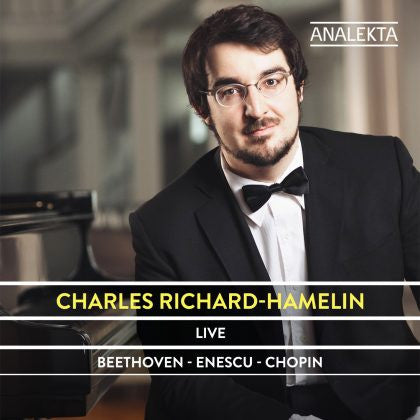 RICHARD-HAMELIN,CHARLES - LIVE: BEETHOVEN ENESCU & CHOPIN