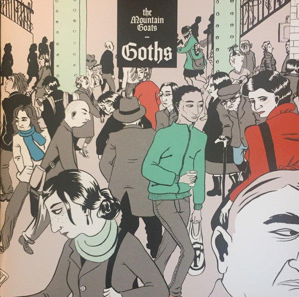 MOUNTAIN GOATS - GOTHS
