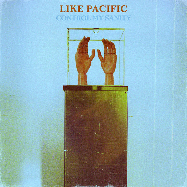 LIKE PACIFIC - CONTROL MY SANITY