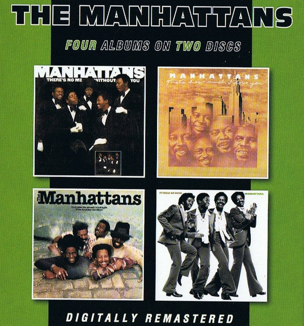 MANHATTANS - THERE’S NO ME WITHOUT YOU / THAT'S HOW MUCH I LOVE YOU / MANHATTANS / IT FEELS SO GOOD