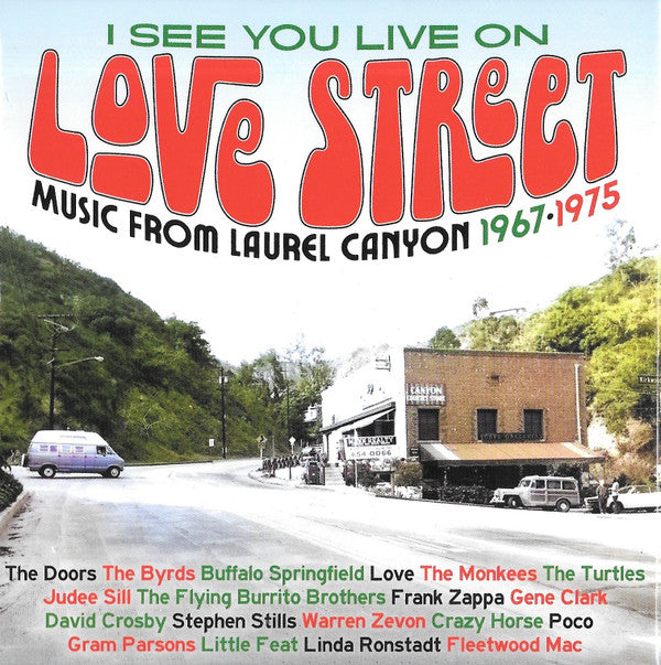VARIOUS ARTISTS - I SEE YOU LIVE ON LOVE STREET - MUSIC FROM THE LAUREL CANYON 1967-1975 (3CD)