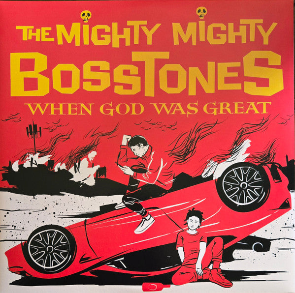 MIGHTY MIGHTY BOSSTONES - WHEN GOD WAS GREAT