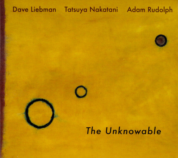 LIEBMAN,DAVE; RUDOLPH,ADAM; NAKATANI,TATSUYA - UNKNOWABLE