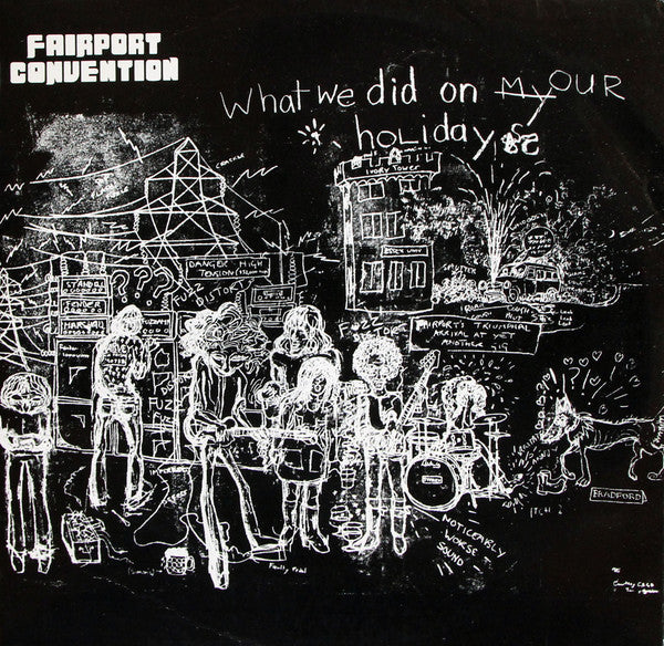 FAIRPORT CONVENTION - WHAT WE DID ON OUR HOLIDAYS