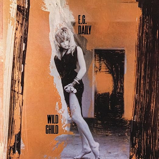 E.G. DAILY - WILD CHILD
