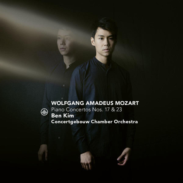 KIM,BEN & CONCERTGEBOUW CHAMBER ORCHESTRA - MOZART: PIANO CONCERTOS NOS. 17 & 23