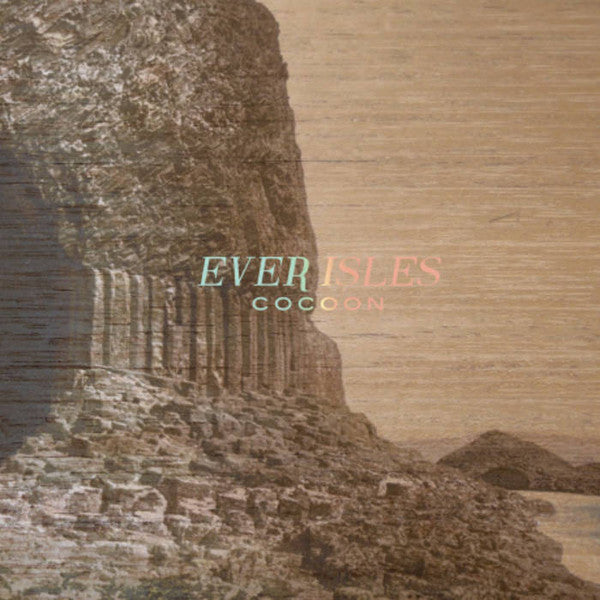 EVER ISLES - COCOON