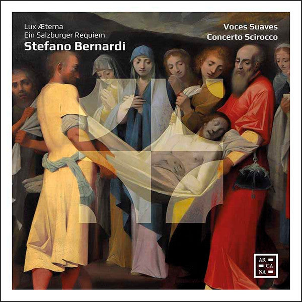 CONCERTO SCIROCCO; VOCES SUAVES - BERNARDI: LUX AETERNA, EIN SALZBURGER REQUIEM