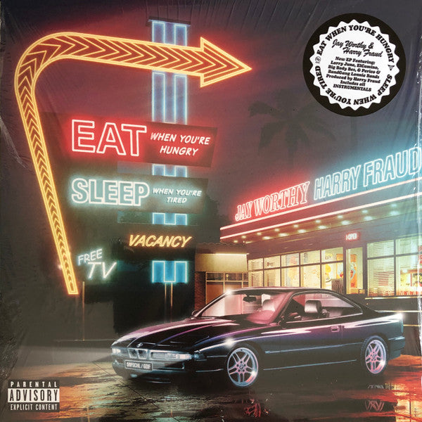 WORTHY,JOY & HARRY FRAUD - EAT WHEN YOU'RE HUNGRY SLEEP WHEN YOUR TIRED
