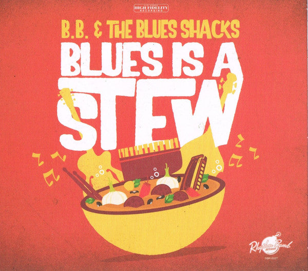 B.B. & THE BLUES SHACKS - BLUES IS A STEW