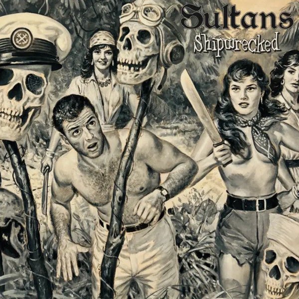 SULTANS - SHIPWRECKED