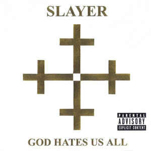 SLAYER - GOD HATES US ALL