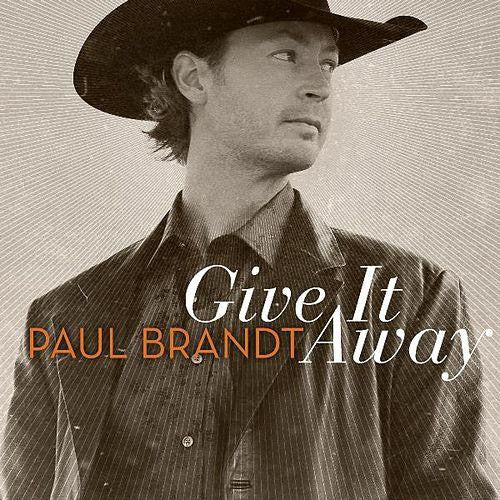 BRANDT,PAUL - GIVE IT AWAY