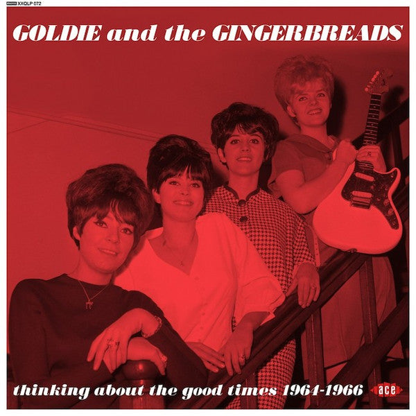 GOLDIE & THE GINGERBREADS - THINKING ABOUT THE GOOD TIMES - COMPLETE RECORDINGS 1964-1966